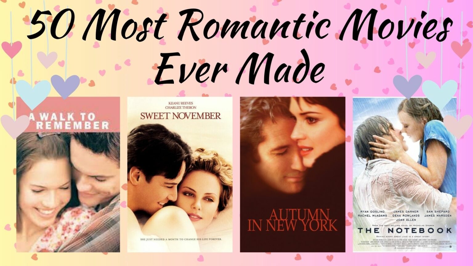 The 50 Most Romantic Movies Ever Made: For Valentines Day and Beyond ...