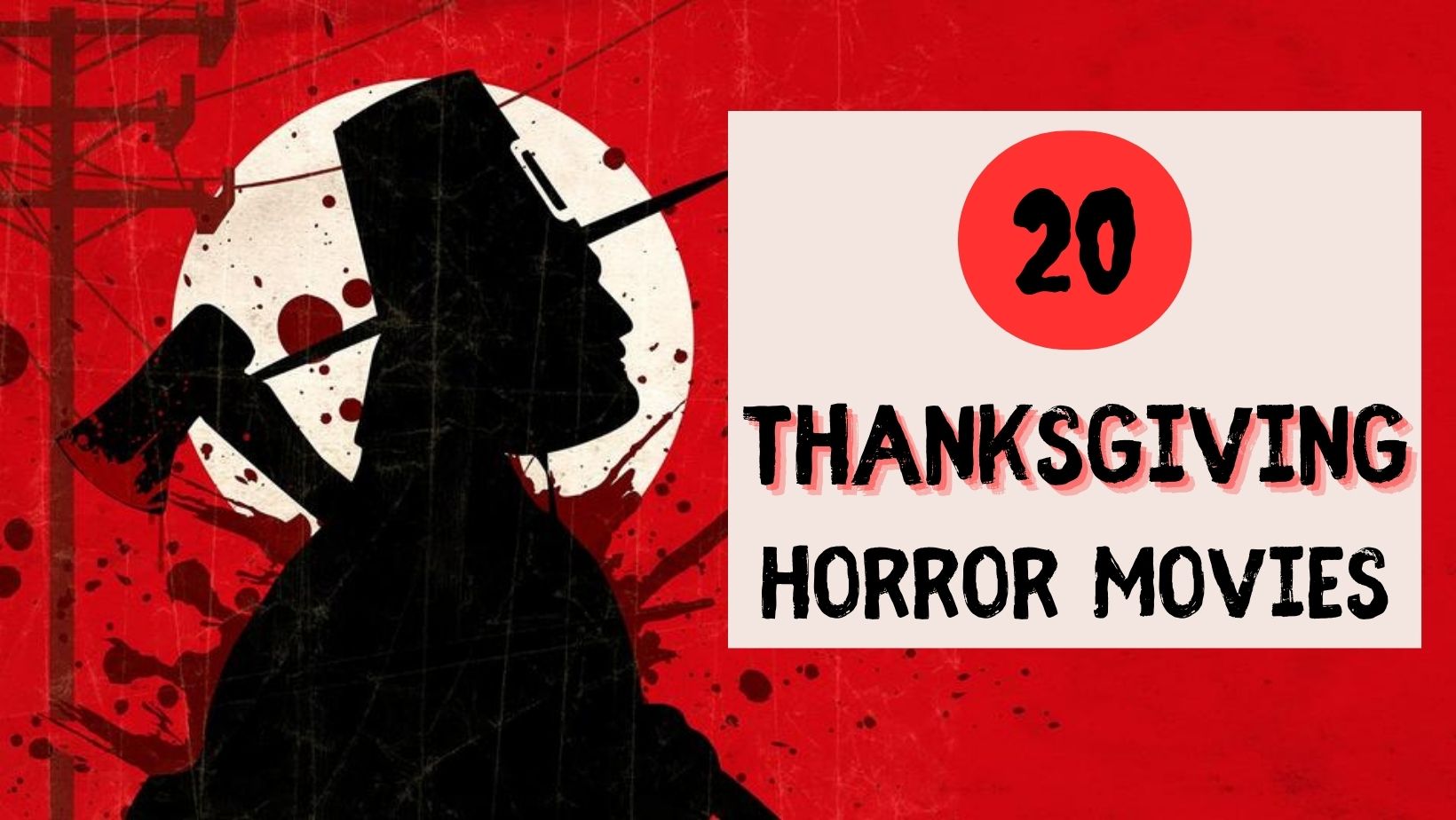 image of silouette of pilgrim with an ax in a blood red color background, from Into the Dark: Pilgrim (2019). text "20 thanksgiving horror movies"