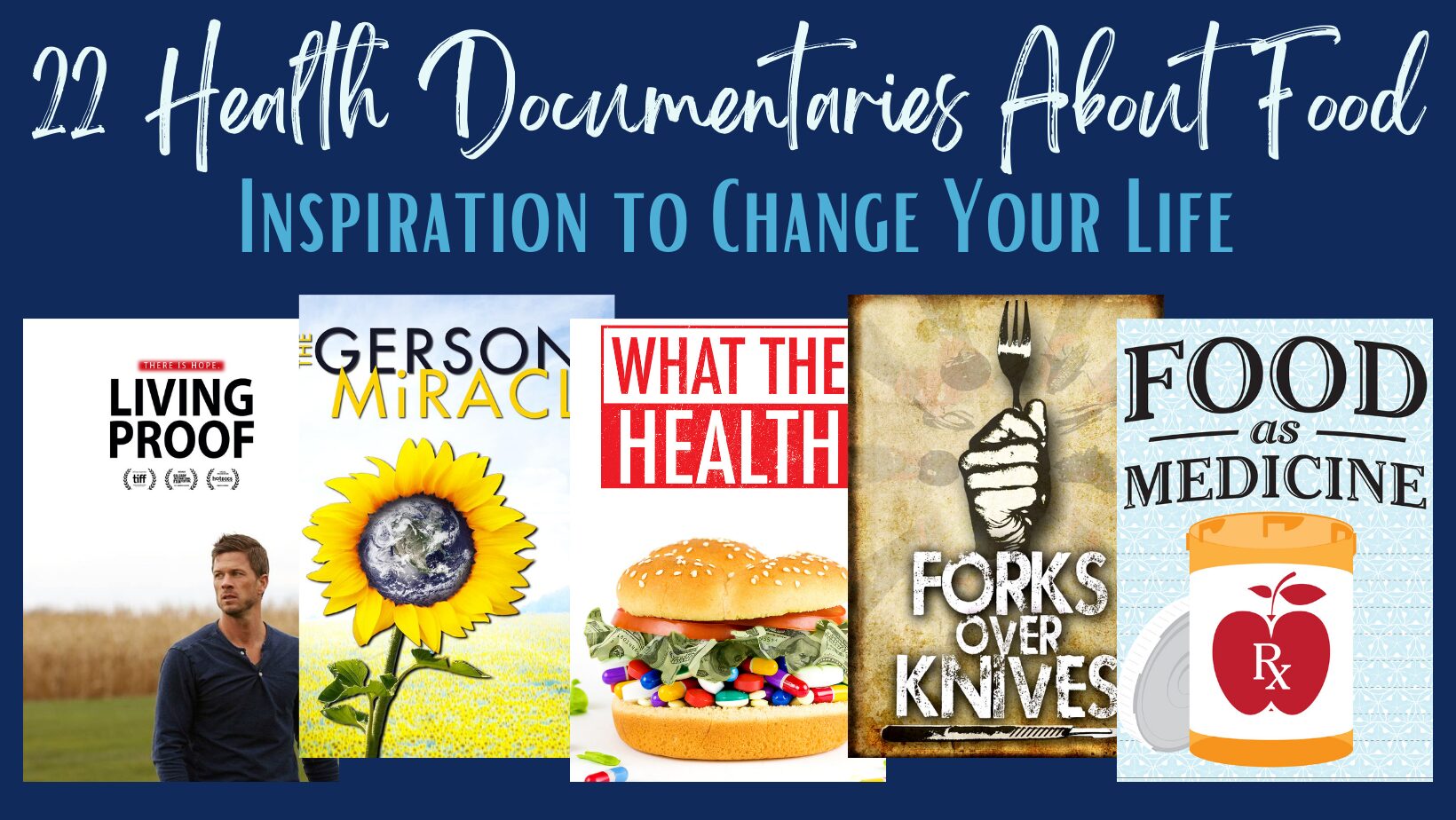 22 Best Health Documentaries About Food: Inspiration to Change Your Life