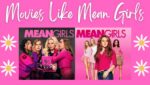 movies like mean girls with cover image of 2004 and 2024 mean girls movies