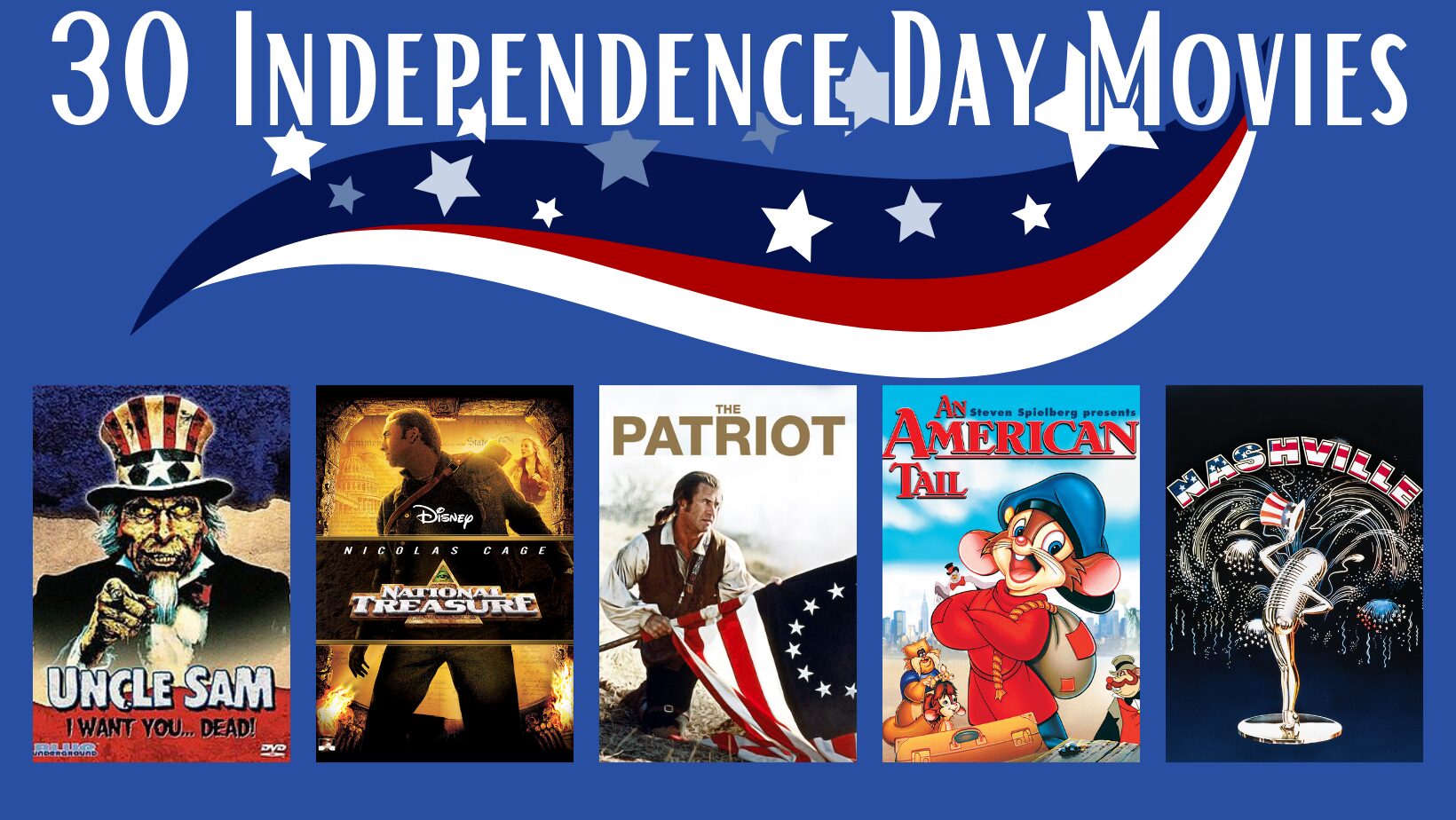 30 Movies for the 4th of July Holiday: Best Independence Day Films