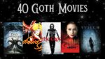 40 Top Goth Movies for Goths : Dark Gothic Films - MovieListicles.com